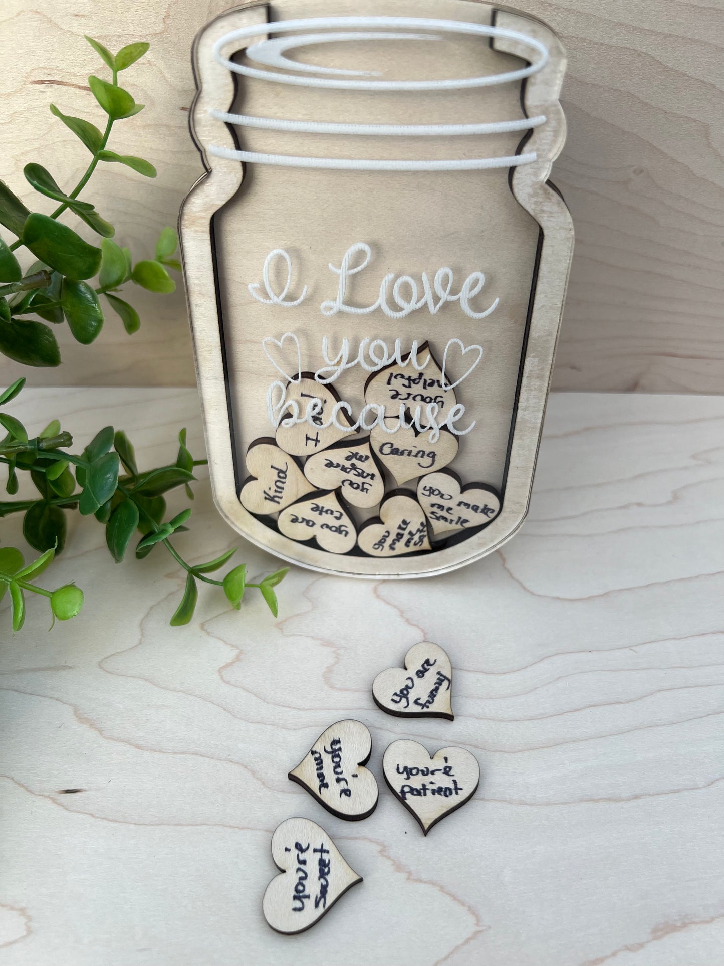 I love you because acrylic - wood jar filler