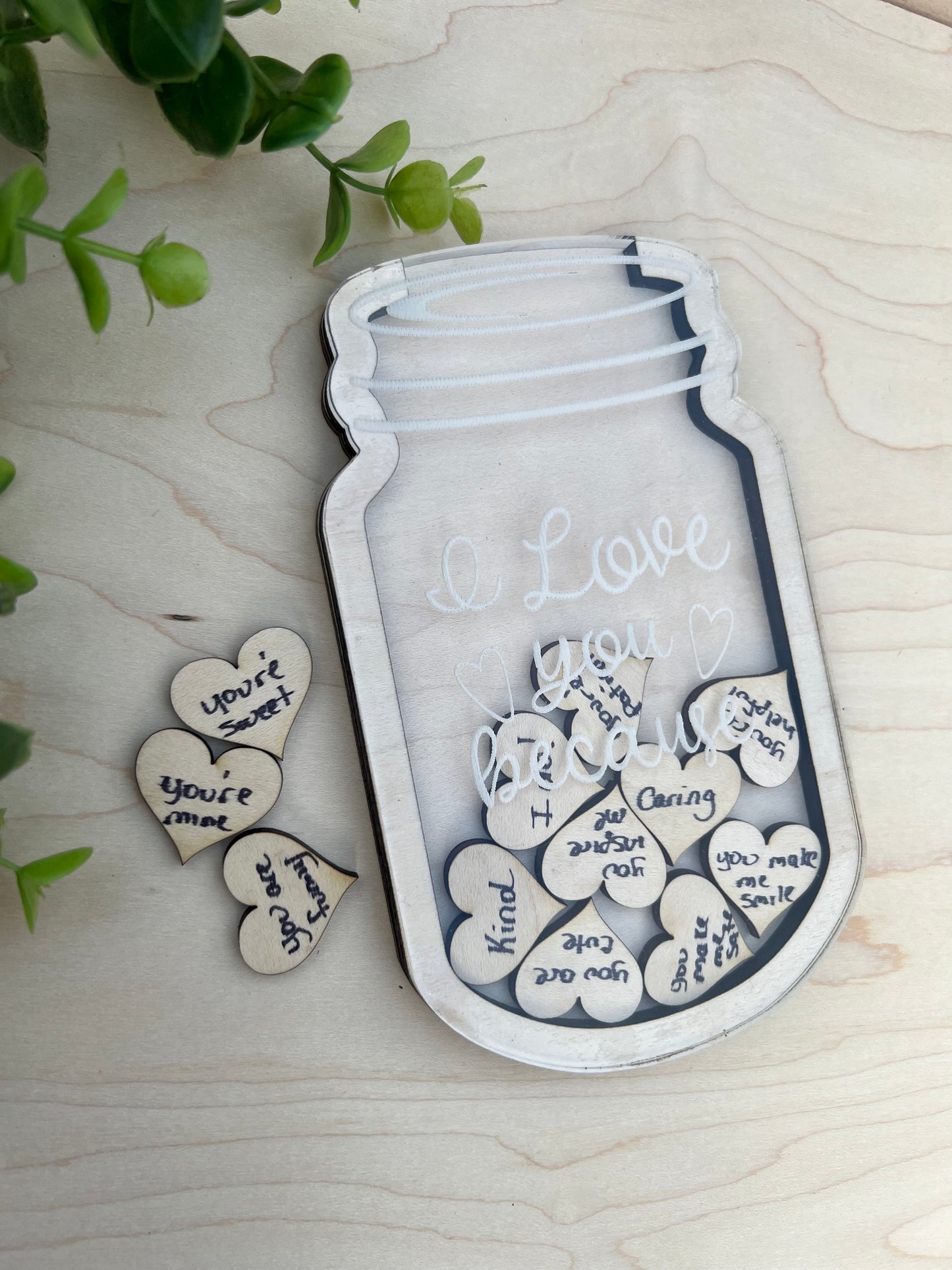 I love you because acrylic - wood jar filler