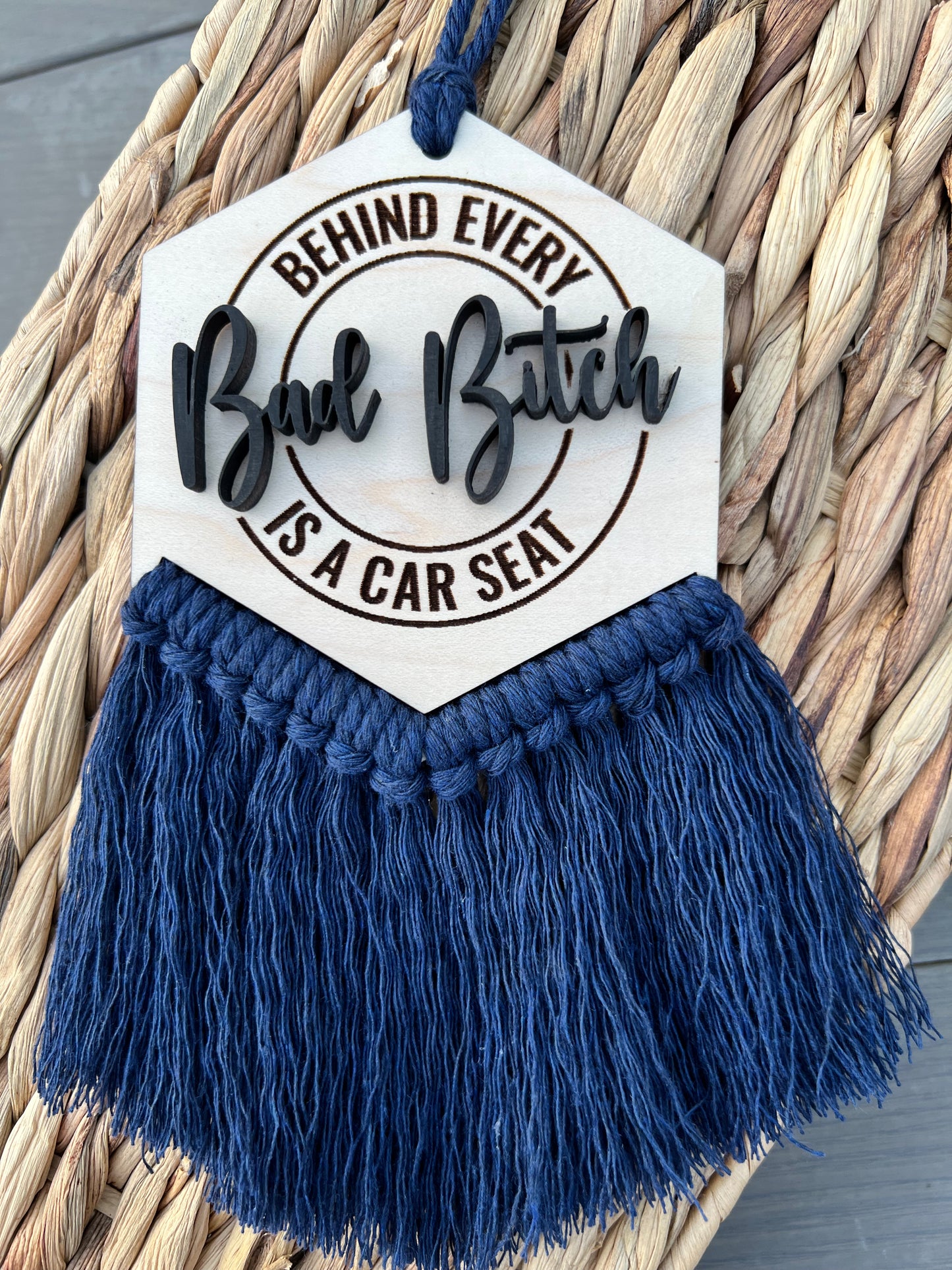 Behind every bad bitch is a car seat ornament / car charm